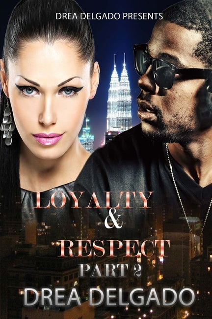 Loyalty & Respect 2 by Rodriguez, Drea