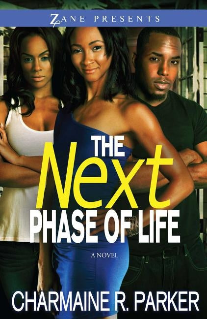 The Next Phase of Life by Parker, Charmaine R.
