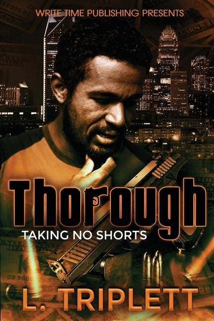 Thorough: Taking No Shorts by Triplett, L.
