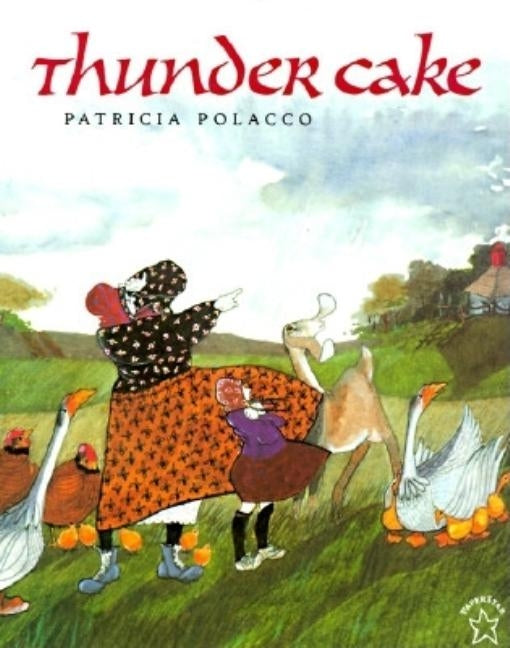 Thunder Cake by Polacco, Patricia