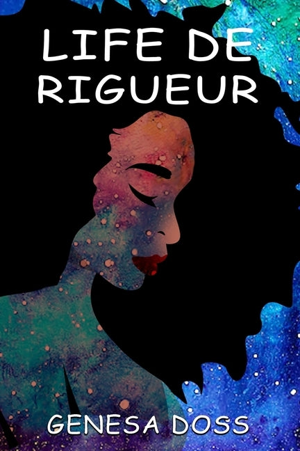 Life De Rigueur by Doss, Genesa