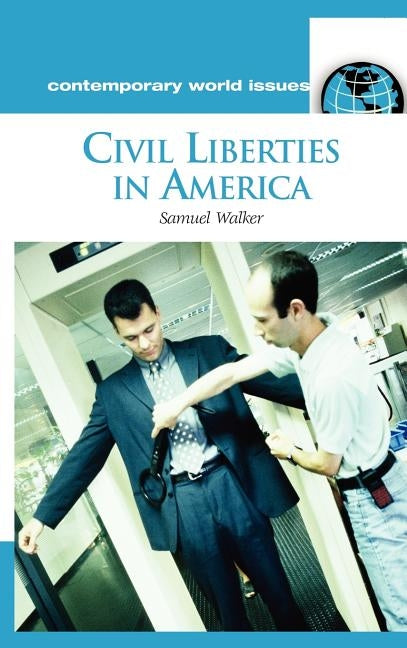 Civil Liberties in America: A Reference Handbook by Walker, Samuel