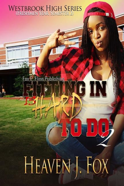 Fitting in: Is Hard to Do: Book 2 by Fox, Heaven J.