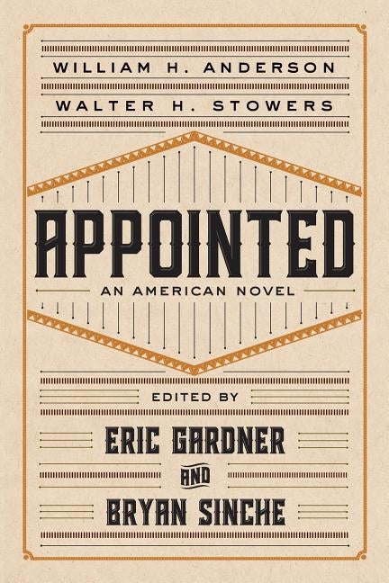 Appointed: An American Novel by Anderson, William H.