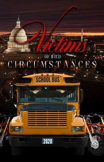 Victims of Wild Circumstances by Dorsey Sr, Akil