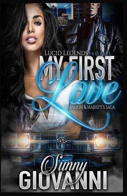 My First Love: Brandon & Majesty's Saga by Literary Services, The Gio Brand