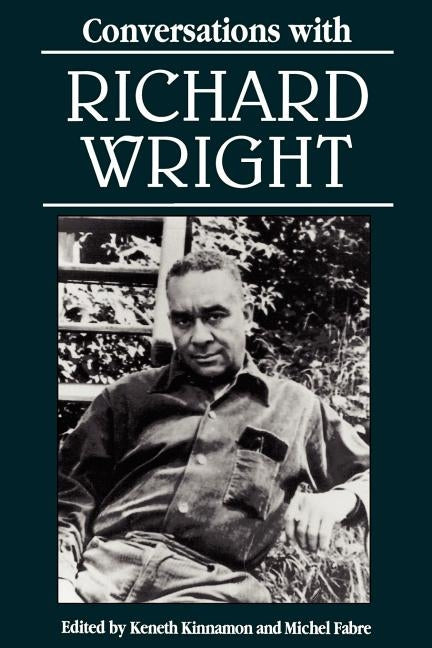 Conversations with Richard Wright by Kinnamon, Keneth