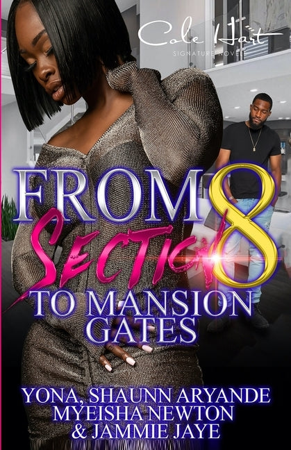 From Section 8 To Mansion Gates: An Urban Romance: Standalone by Newton, Myeisha