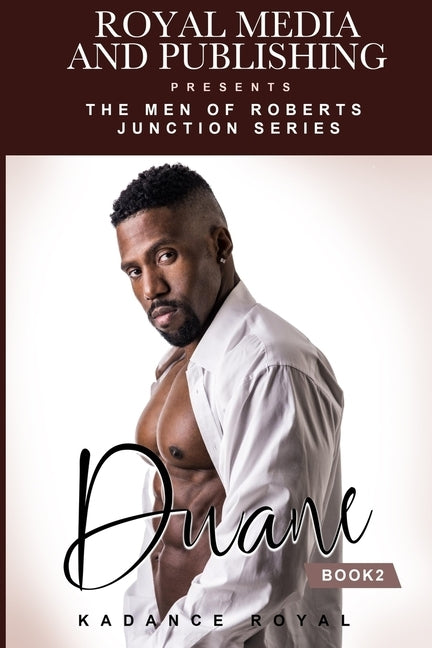 Duane: Book 2 of the Men of Roberts Junction Series by Royal, Kadance