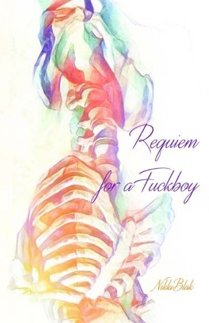 Requiem for a Fuckboy by Blak, Nikki