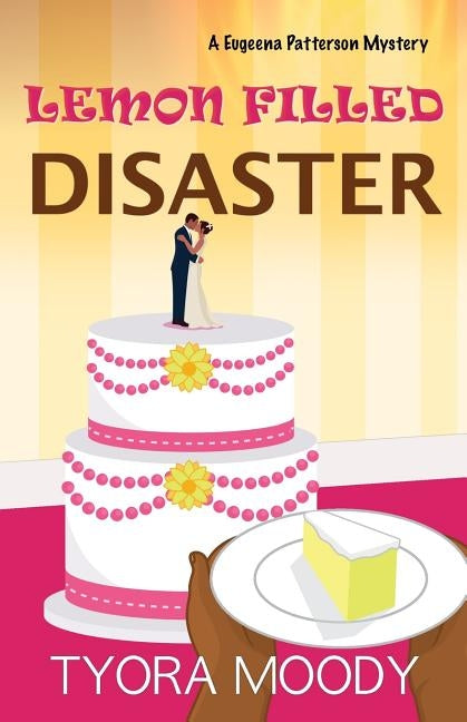 Lemon Filled Disaster by Moody, Tyora