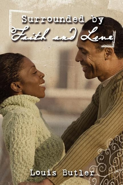 Surrounded by Faith and Love by Butler, Louis