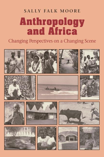 Anthropology & Africa by Moore, Sally Falk