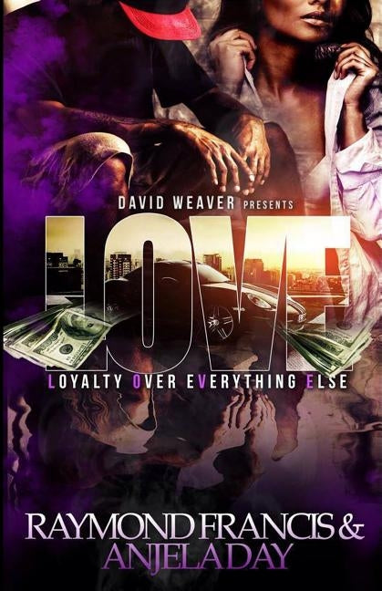 Love: Loyalty Over Everything Else by Francis, Raymond