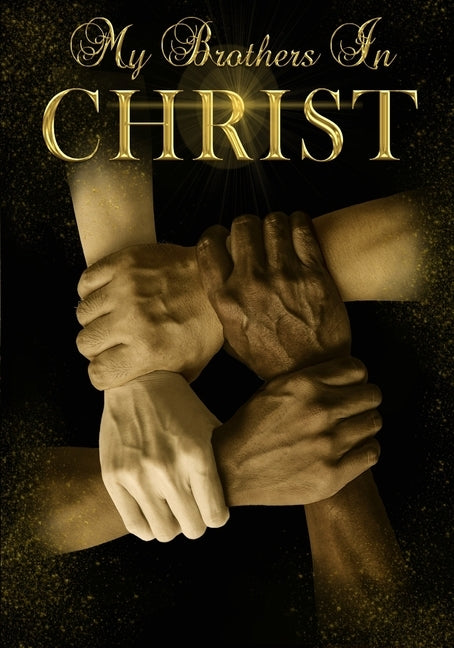 My Brothers In Christ by Brumfield-Lofton, Wilma
