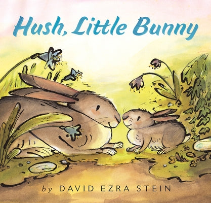 Hush, Little Bunny Board Book by Stein, David Ezra