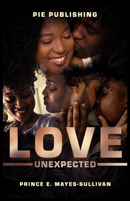 Love Unexpected: When you think you know your partner, think again! by Mayes-Sullivan, Prince E.
