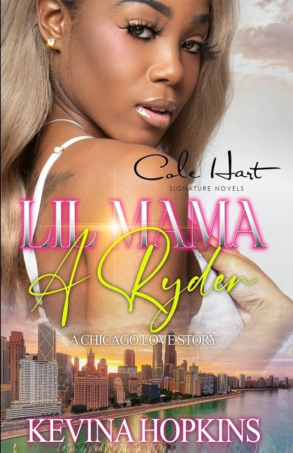 Lil Mama A Ryder: A Chicago Love Story by Hopkins, Kevina