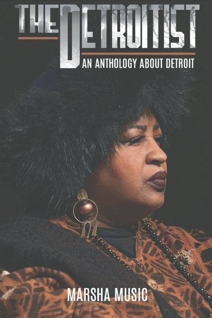 The Detroitist: An Anthology About Detroit by Owens, Pamela Hilliard