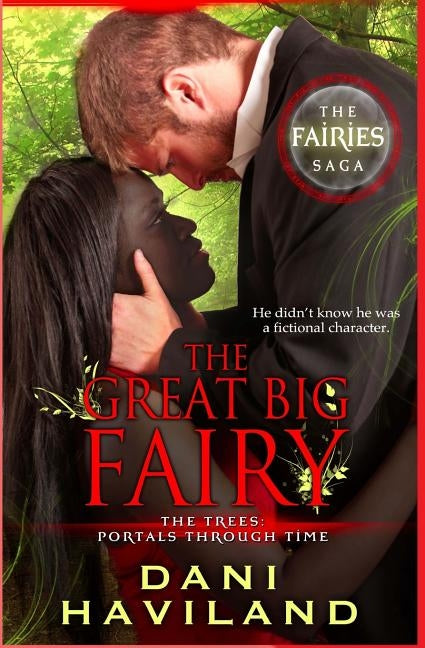 The Great Big Fairy: The Fairies Saga by Haviland, Dani