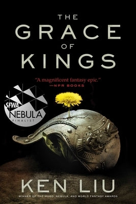 The Grace of Kings, 1 by Liu, Ken