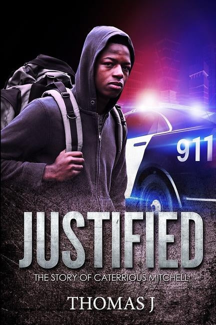 Justified: The Story of Caterrious Mitchell by McLauchlin Jr, Thomas J.