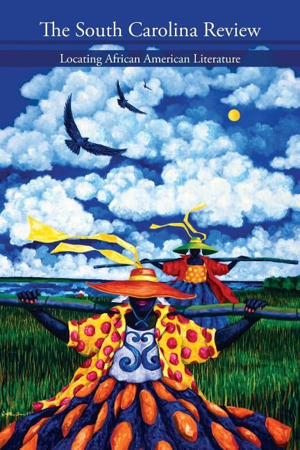 South Carolina Review: Locating African American Literature by Naimou, Angela