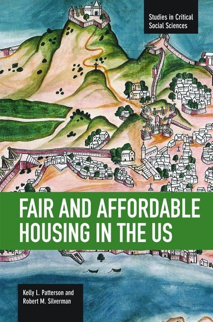 Fair and Affordable Housing in the U.S.: Trends, Outcomes, Future Directions by Silverman, Robert Mark