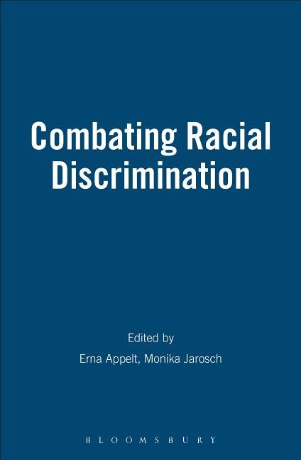 Combating Racial Discrimination by Appelt, Erna