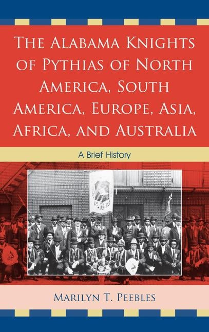 Alabama Knights of Pythias by Peebles, Marilyn T.
