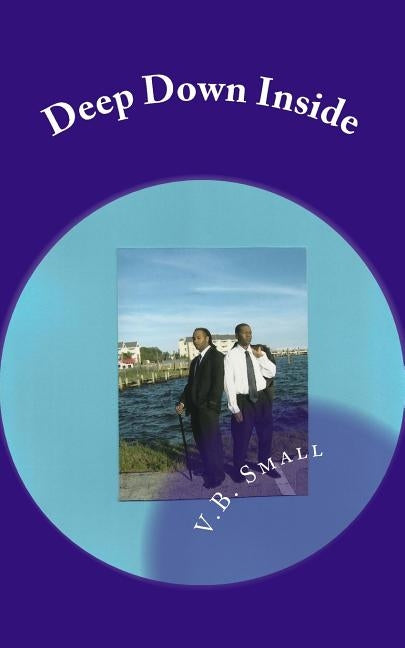 Deep Down Inside by Small, V. B.