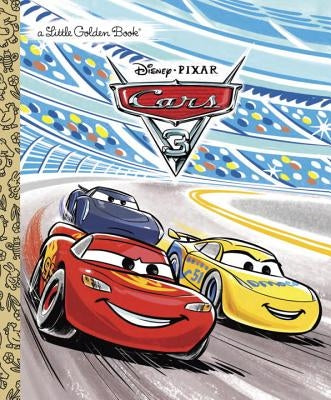 Cars 3 Little Golden Book (Disney/Pixar Cars 3) by Saxon, Victoria