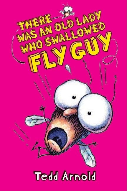There Was an Old Lady Who Swallowed Fly Guy by Arnold, Tedd