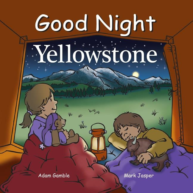 Good Night Yellowstone by Gamble, Adam