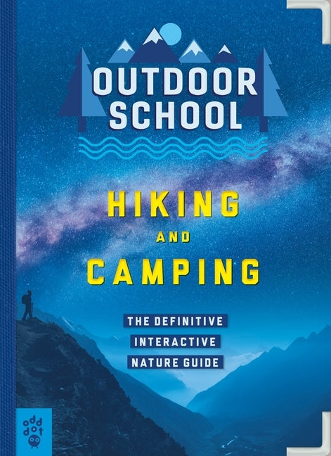Outdoor School: Hiking and Camping: The Definitive Interactive Nature Guide by Davis, Jennifer Pharr