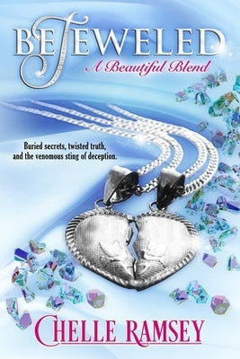 BeJeweled: A Beautiful Blend by Ramsey, Chelle