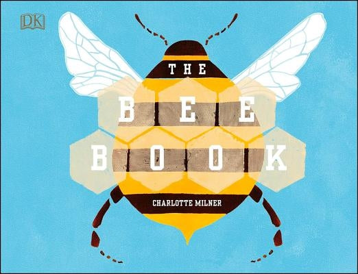 The Bee Book by Milner, Charlotte
