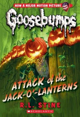 Attack of the Jack-O'-Lanterns (Classic Goosebumps #36), 36 by Stine, R. L.