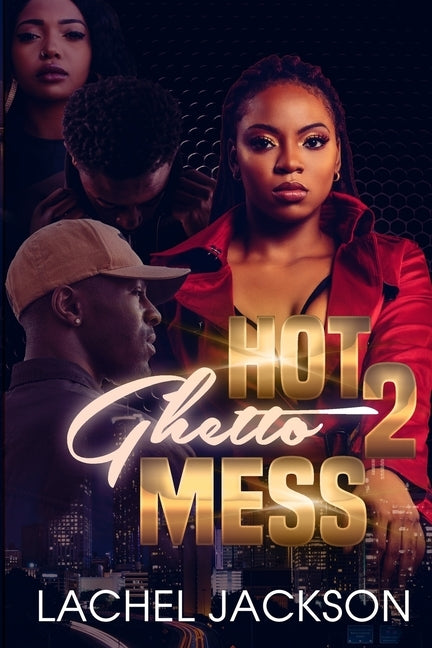 Hot Ghetto Mess 2 by Jackson, Lachel