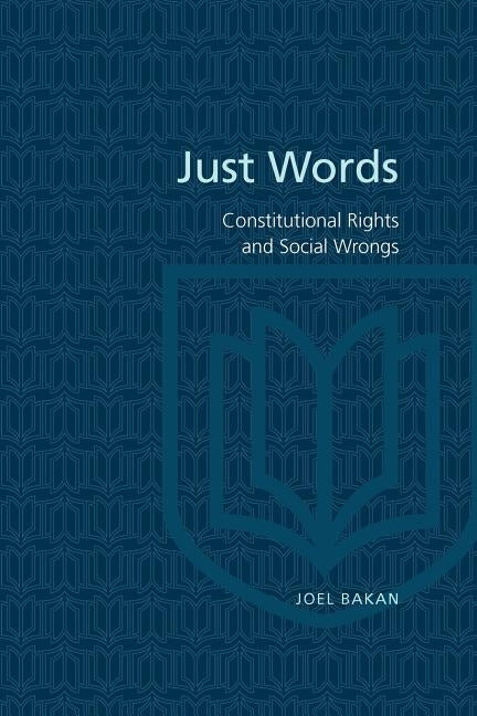 Just Words Constitutional Righ (Revised) by Bakan, Joel