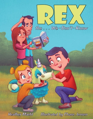 Rex the . . . We-Don't-Know by Macht, Heather