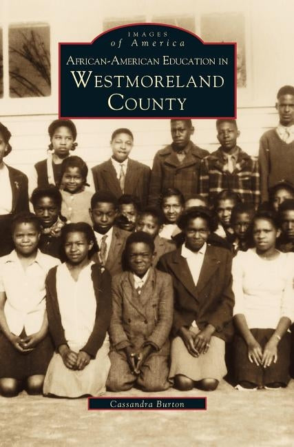 African-American Education in Westmoreland County by Burton, Cassandra