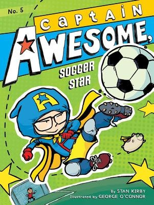 Captain Awesome, Soccer Star, 5 by Kirby, Stan