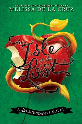 The Isle of the Lost (a Descendants Novel, Vol. 1): A Descendants Novel by de la Cruz, Melissa