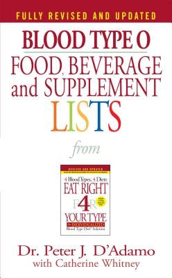 Blood Type O Food, Beverage and Supplement Lists by Dr d'Adamo, Peter J.