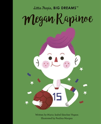 Megan Rapinoe: Volume 55 by Sanchez Vegara, Maria Isabel