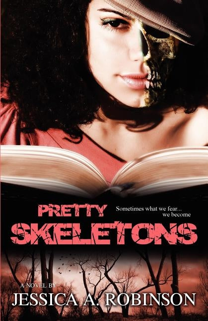 Pretty Skeletons (Peace in the Storm Publishing Presents) by Robinson, Jessica A.