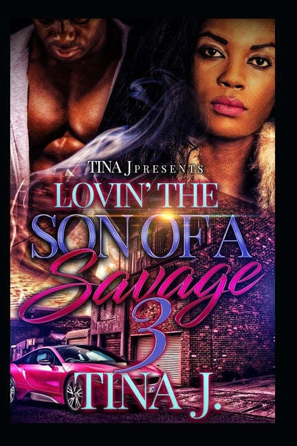 Luvin The Son of A Savage 3 by J, Tina