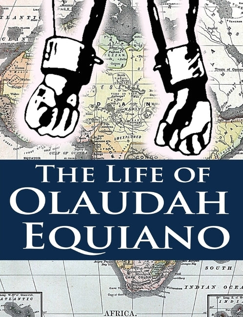 The Life of Olaudah Equiano by Equiano, Olaudah