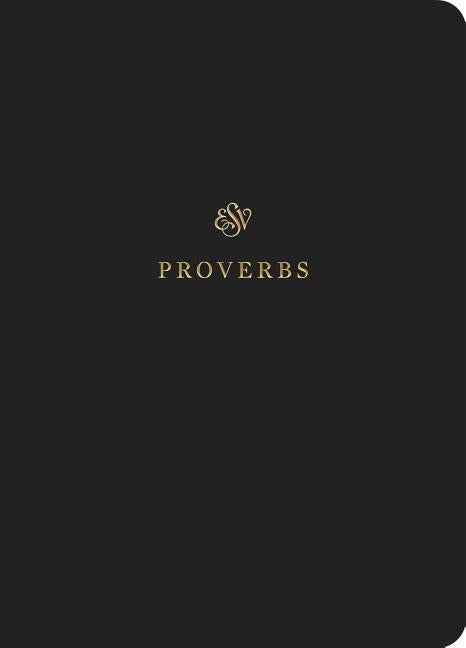 ESV Scripture Journal: Proverbs: Proverbs by